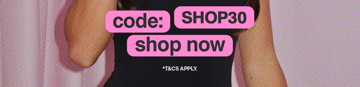 CODE: SHOP30