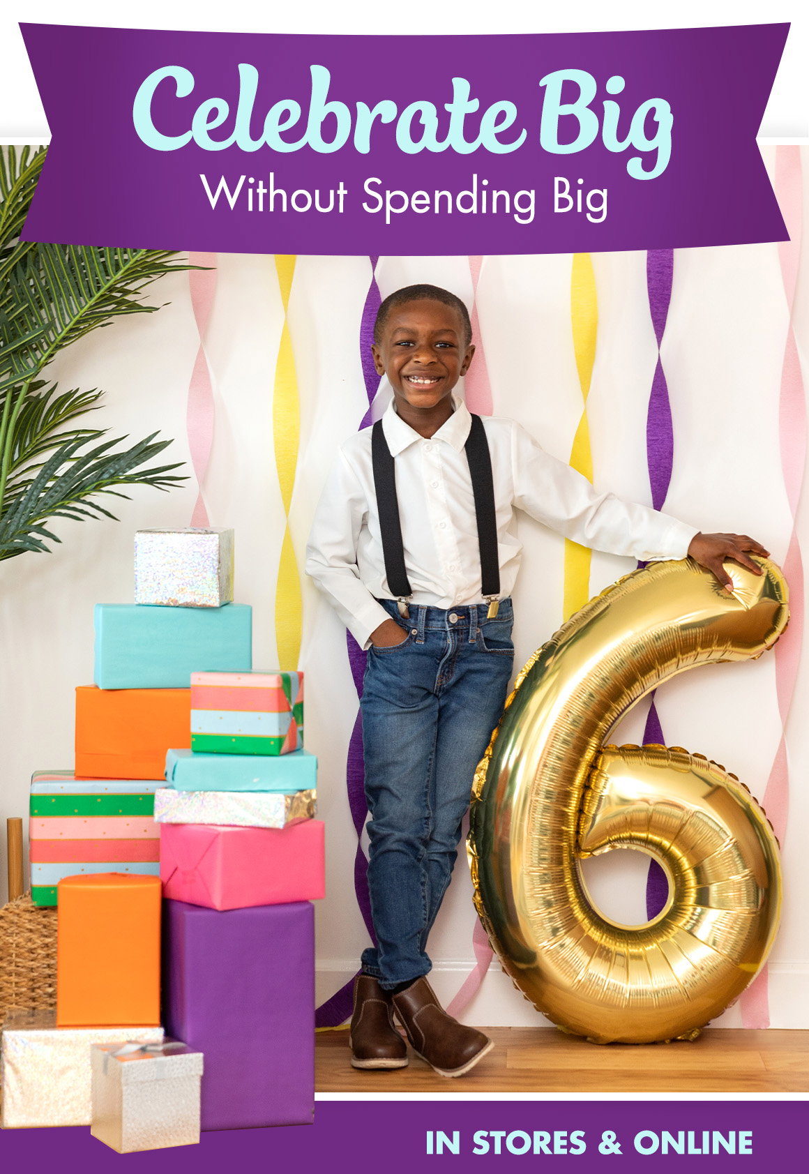 Celebrate Big Without Spending Big. Image of a smiling boy standing next to a 34-inch number 6 balloon and piles of colorfully-wrapped presents.