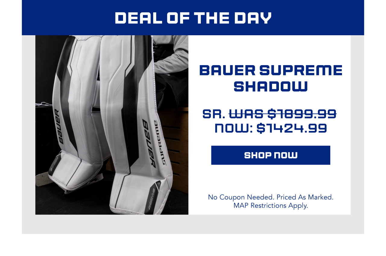 B14- Deal Of The Day - Bauer Supreme Shadow - Shop Now