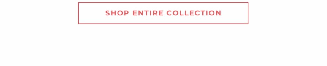 Shop The Collection