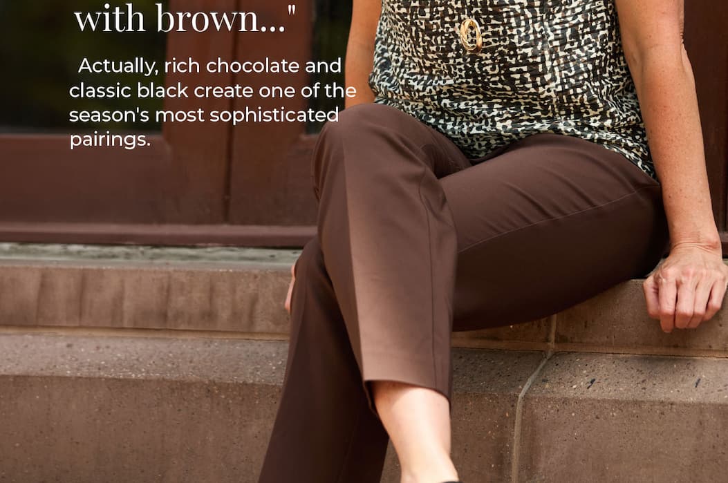 Rich brown and classic black create sophisticated seasonal pairings.