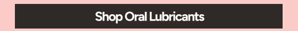 Shop Oral Lubricants