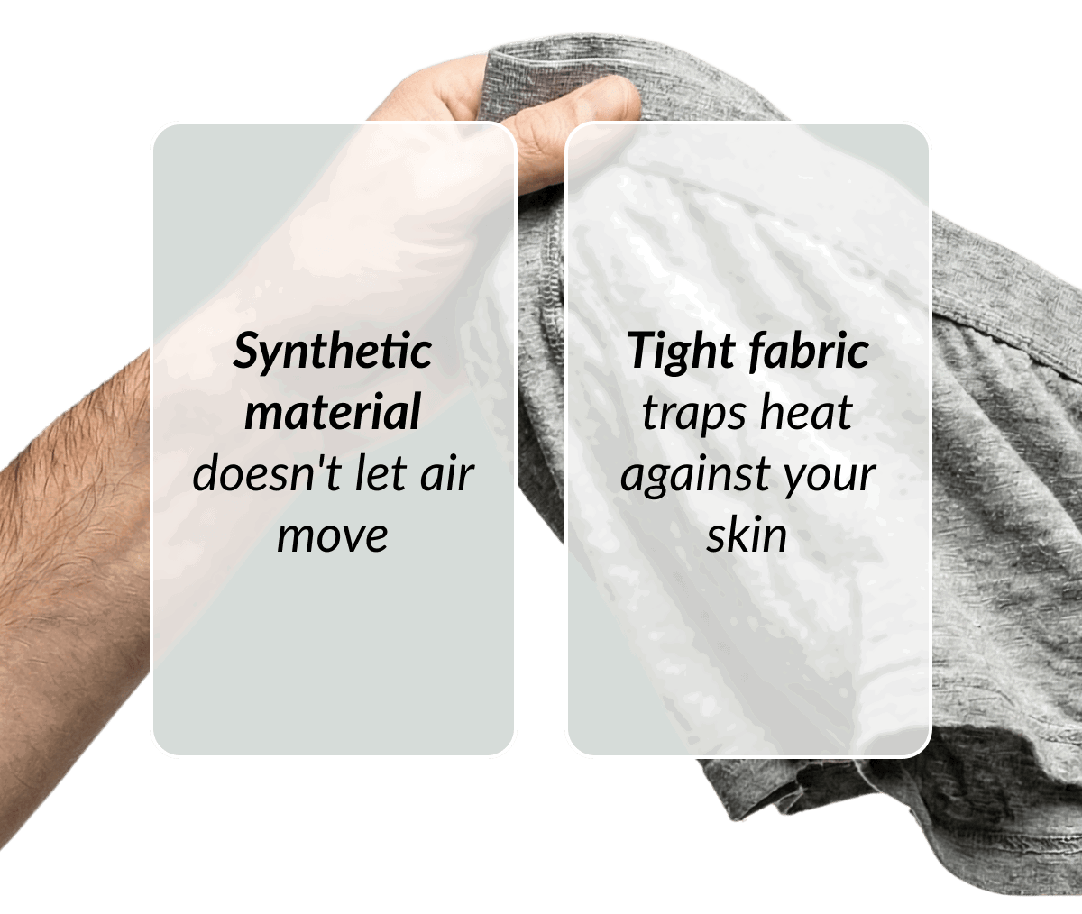 Synthetic material & tight fabric doesnt let air move