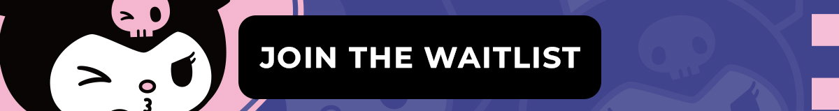 JOIN THE WAITLIST