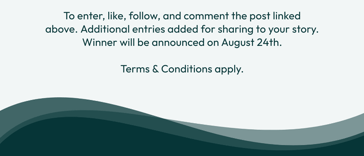 To enter, like, follow, and comment the post linked above. Additional entries added for sharing to your story. Winner will be announced on August 24th.  Terms & Conditions.