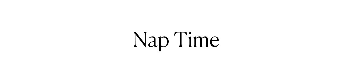 Nap Time