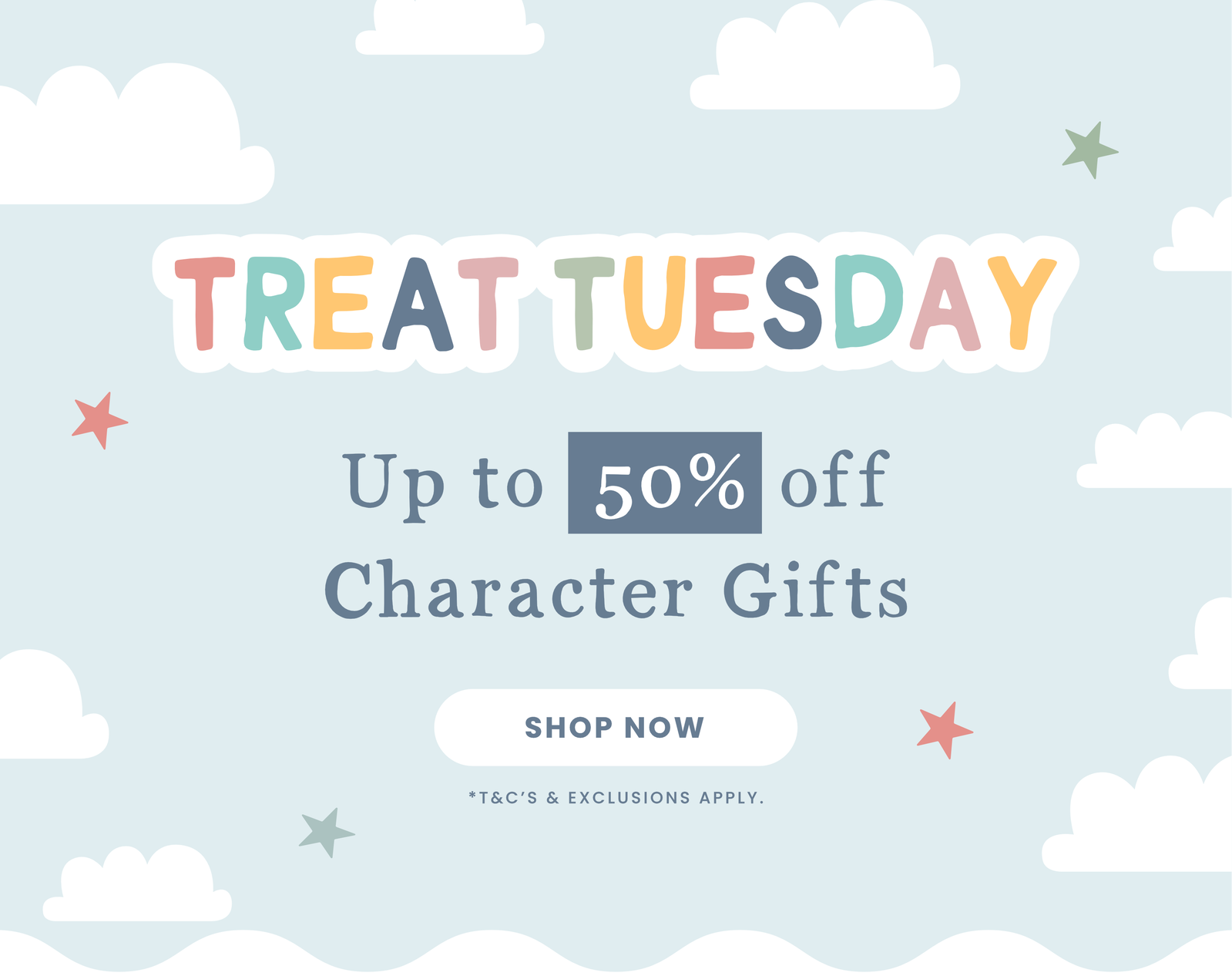 Treat Tuesday Up to 50% off Character Gifts