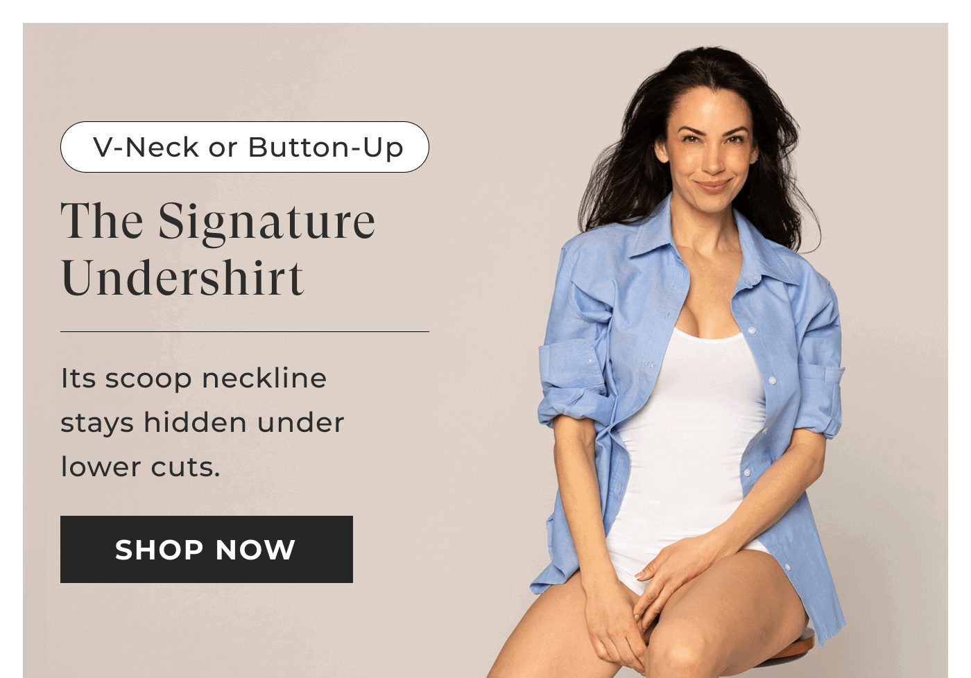 Shop the Signature Undershirt!