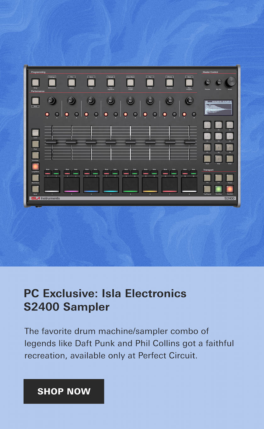 Exclusive! Get the Isla Electronics S2400 Sampler, only at Perfect Circuit