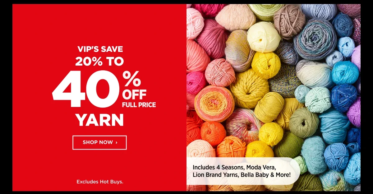 40% OFF FULL PRICE YARN