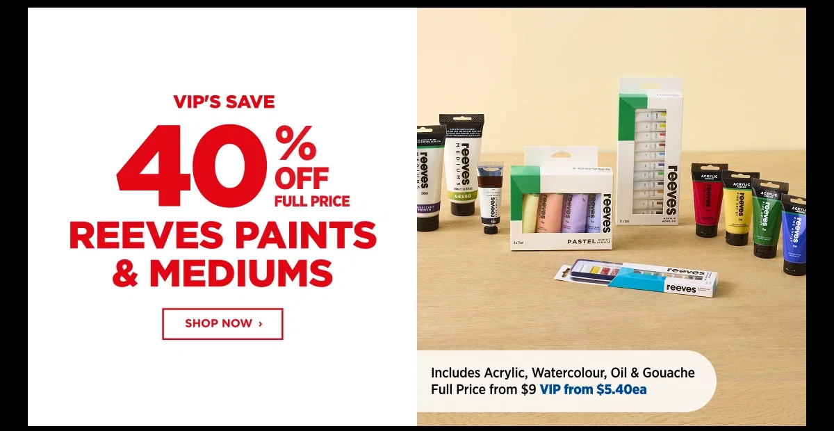40% REEVES PAINTS & MEDIUMS