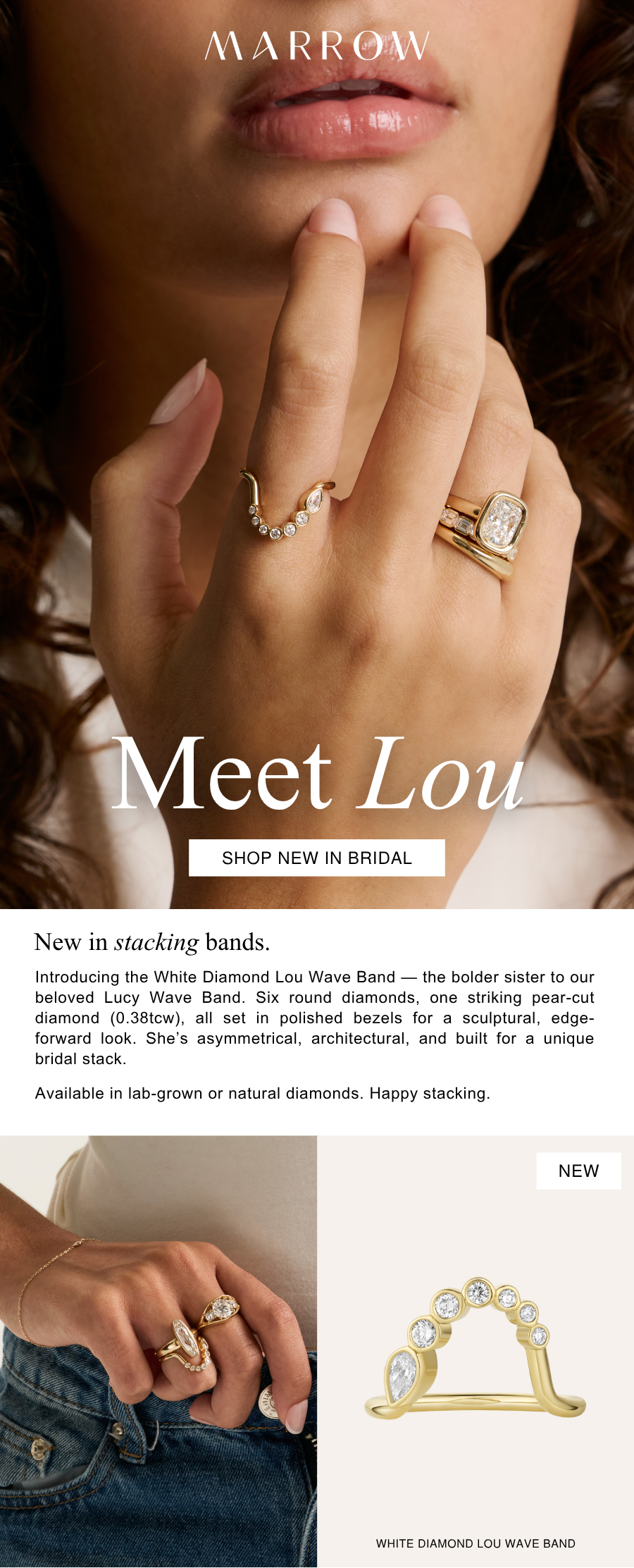 Introducing the White Diamond Lou Wave Band — the bolder sister to our beloved Lucy Wave Band. Six round diamonds, one striking pear-cut diamond (0.38tcw), all set in polished bezels for a sculptural, edge-forward look. She’s asymmetrical, architectural, and built for a unique bridal stack.  Available in lab-grown or natural diamonds. Happy stacking.