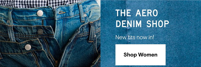 THE AERO DENIM SHOP | New fits now in! | Shop Women