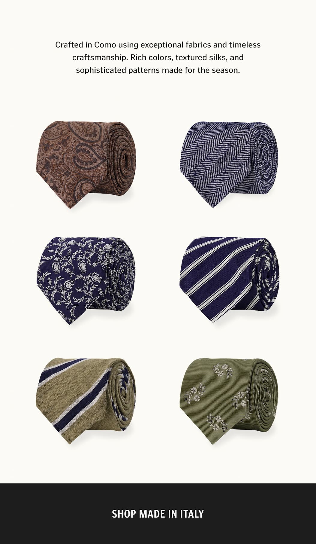 Crafted in Como using exceptional fabrics and timeless craftsmanship. Rich colors, textured silks, and sophisticated patterns made for the season.