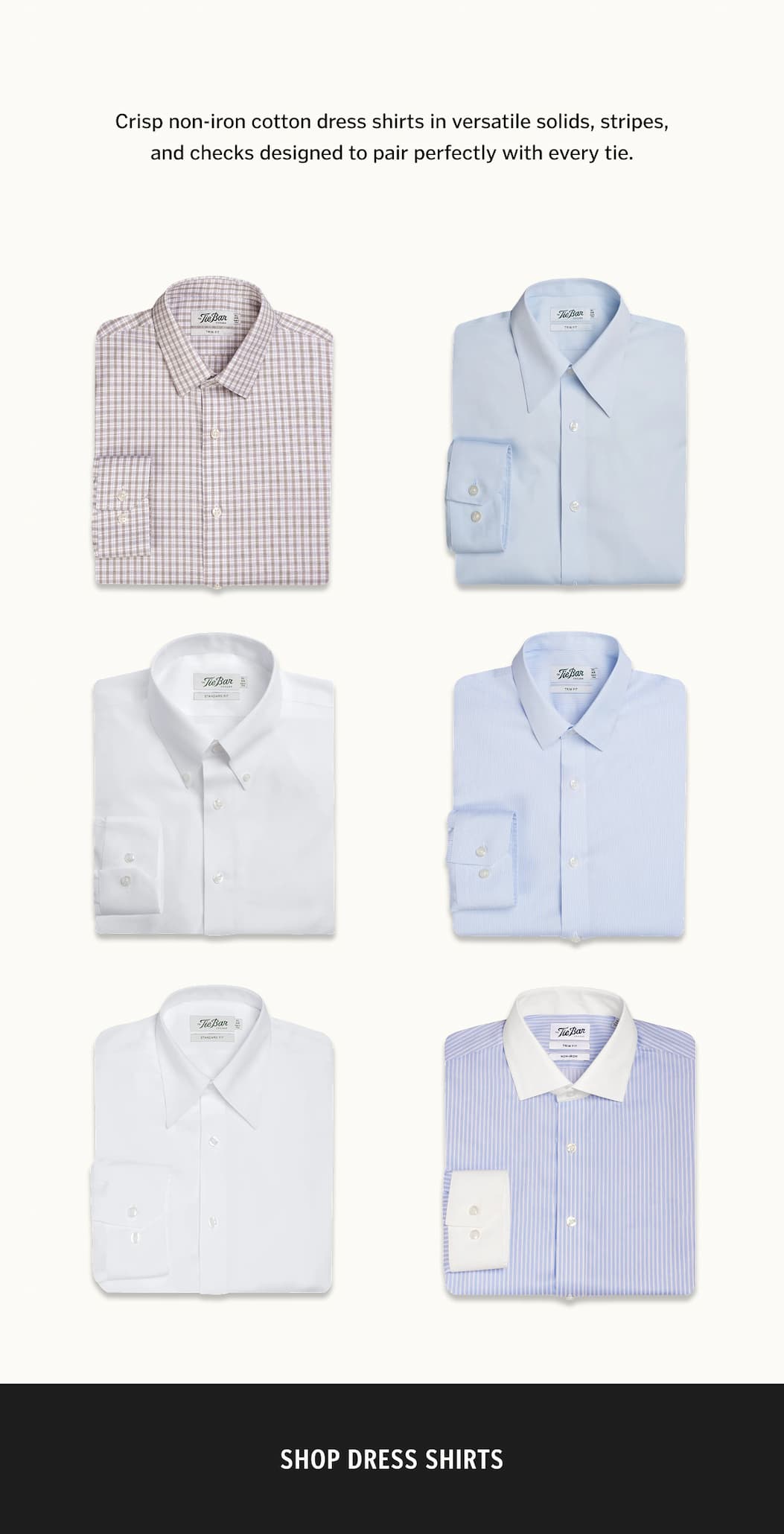 Crisp non-iron cotton dress shirts in versatile solids, stripes, and checks designed to pair perfectly with every tie.