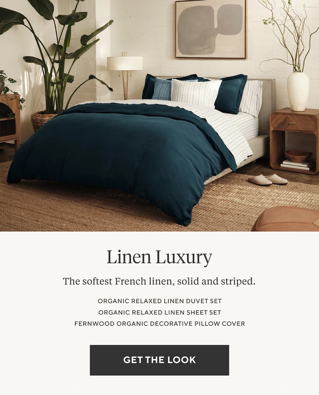 LINEN LUXURY The softest French linen, solid and striped. Get the Look >