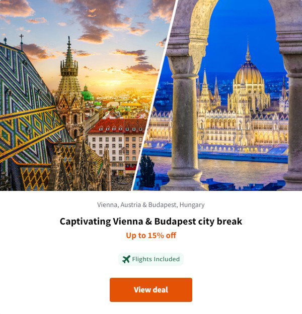 Captivating Vienna &amp; Budapest city break