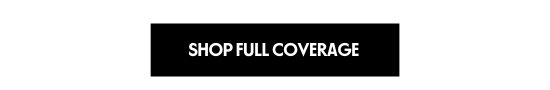 Shop full coverage