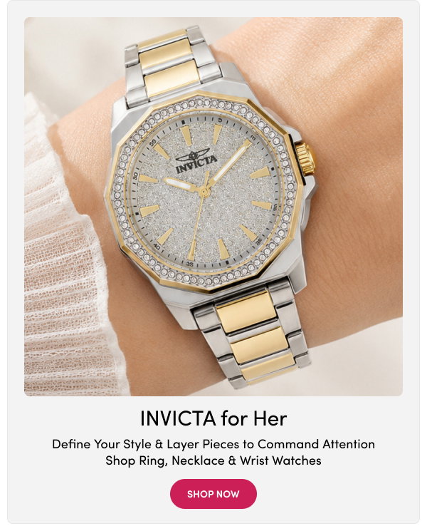 INV-48575 Invicta for Her | Define Your Style & Layer Pieces to Command Attention