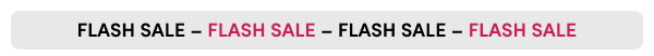 FLASH – FLASH – FLASH – FLASH