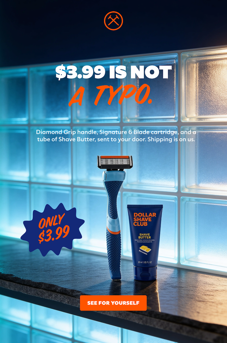 $2.99 ISN'T LUNCH. IT IS YOUR WHOLE SHAVE.