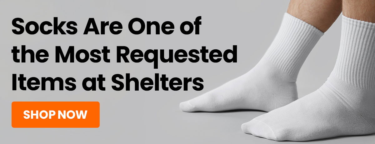 Socks are one of the most requested items at shelters. Shop now.