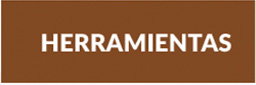Brown rectangular sign with white text 'HERRAMIENTAS' (Spanish for tools)