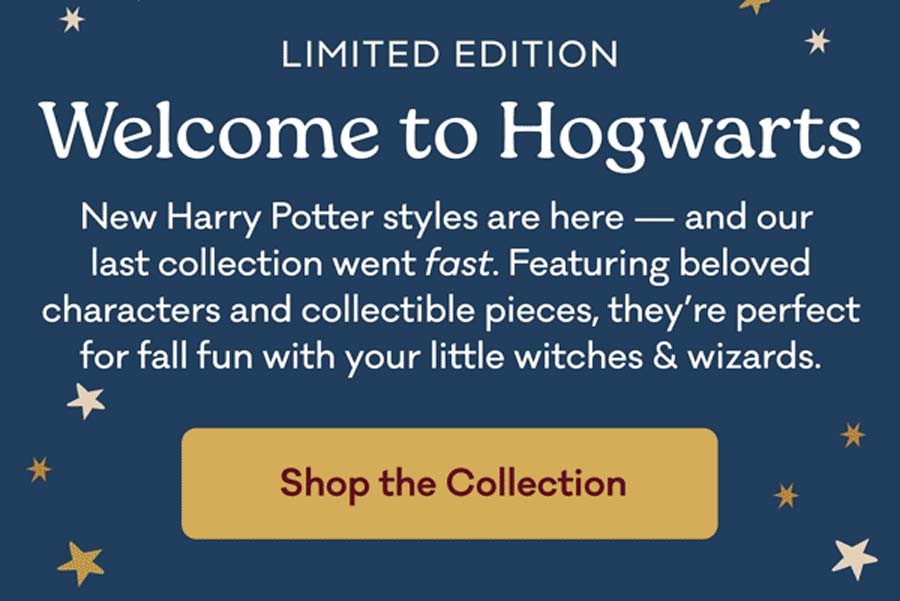 Limited Edition | Welcome to Hogwarts: New Harry Potter styles are here — and our  last collection went fast. Featuring beloved characters and collectible pieces, they’re perfect for fall fun with your little witches & wizards. Shop the Collection