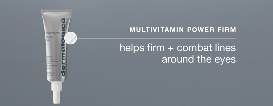 multivitamin power firm | helps firm + combat lines around the eyes