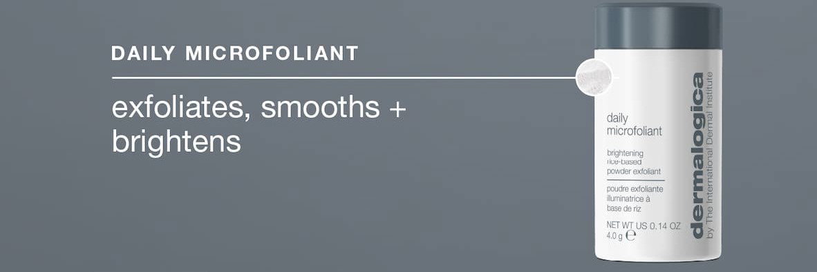daily microfoliant | exfoliats, smooths + brightens