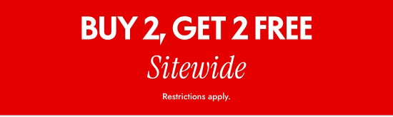 Buy 2, get 2 free sitewide. Restrictions apply.