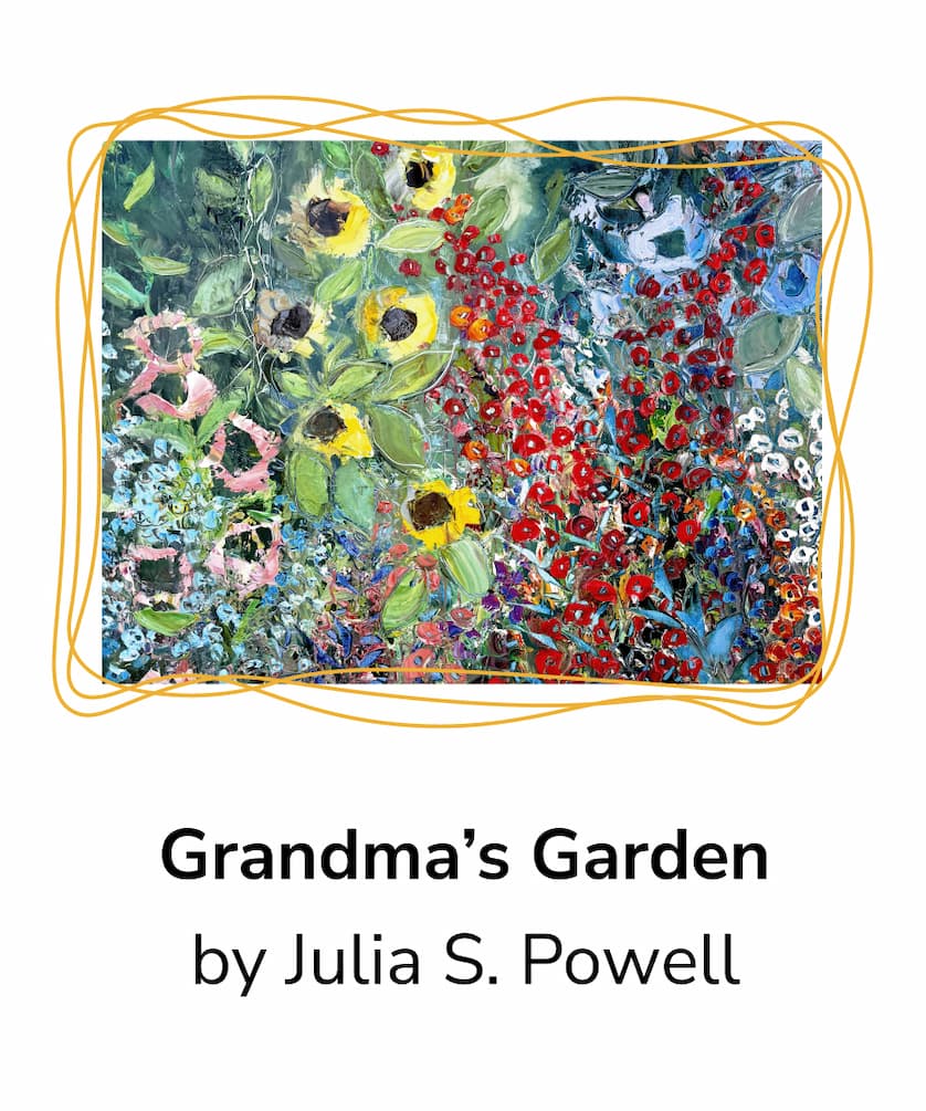 JIGGY x Julia S. Powell, Grandma's Garden