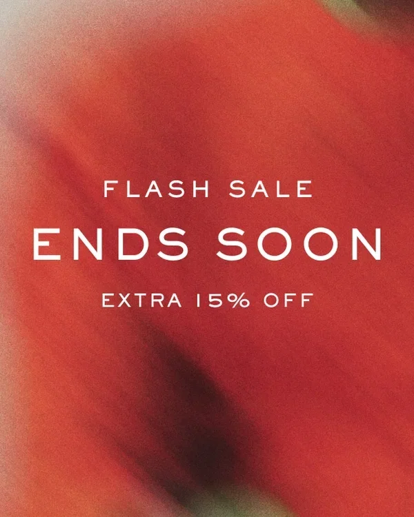FLASH SALE: EXTRA 15% OFF