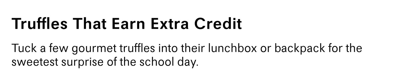Truffles That Earn Extra Credit