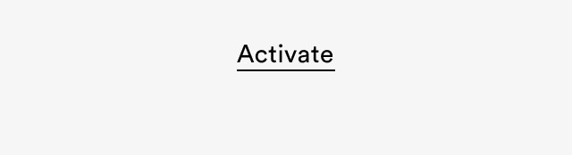 Activate