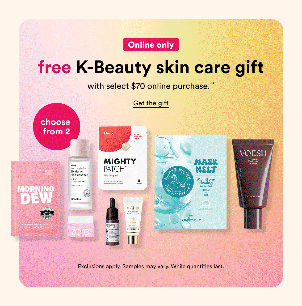 Online only | free K-Beauty skin care gift with select $70 online purchase.** | Get the gift