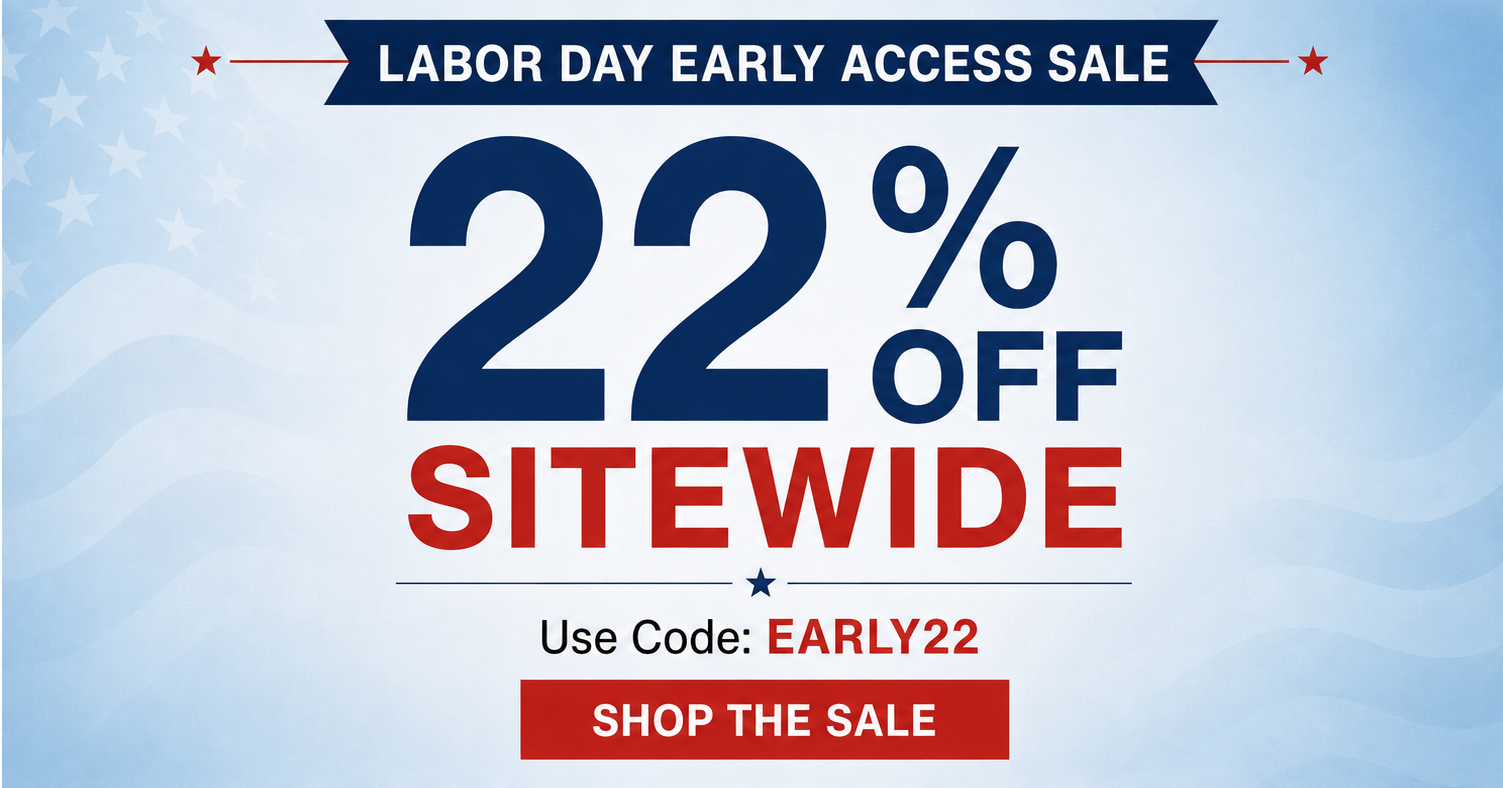 Labor Day Early Access! Get 22% off sitewide