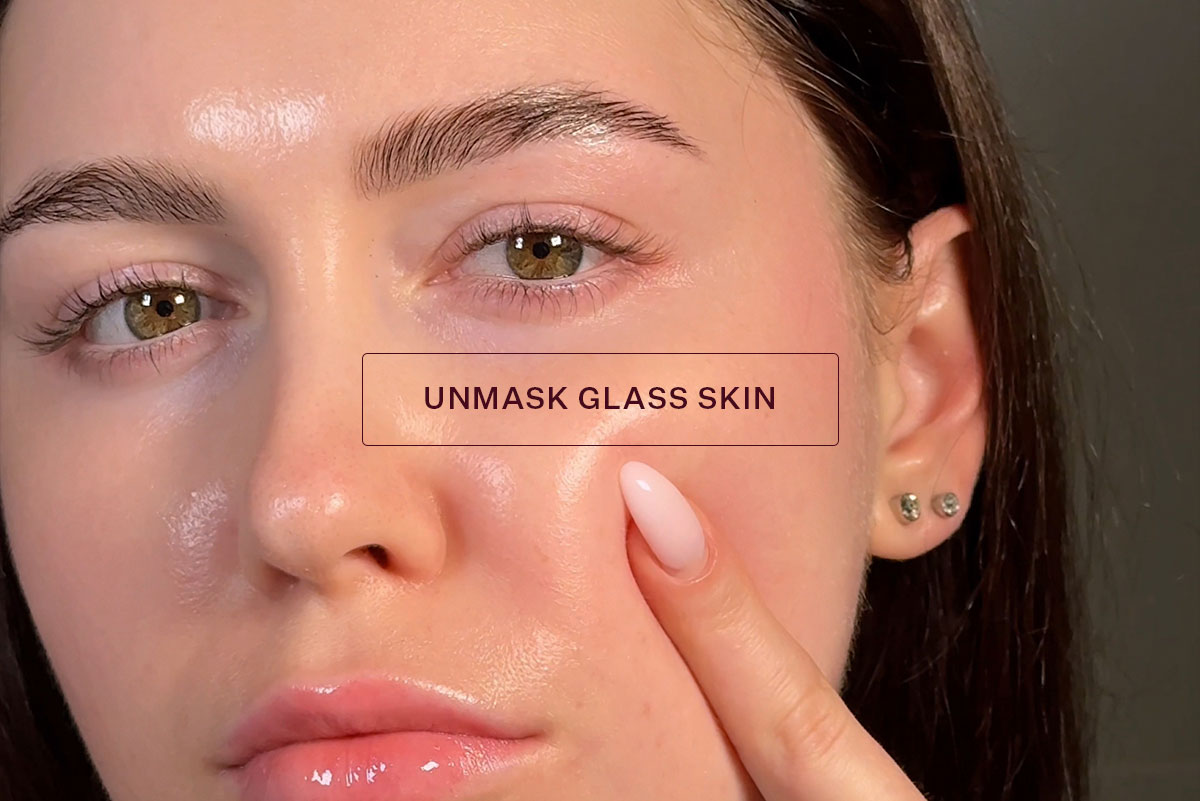 Unmask Glass Skin