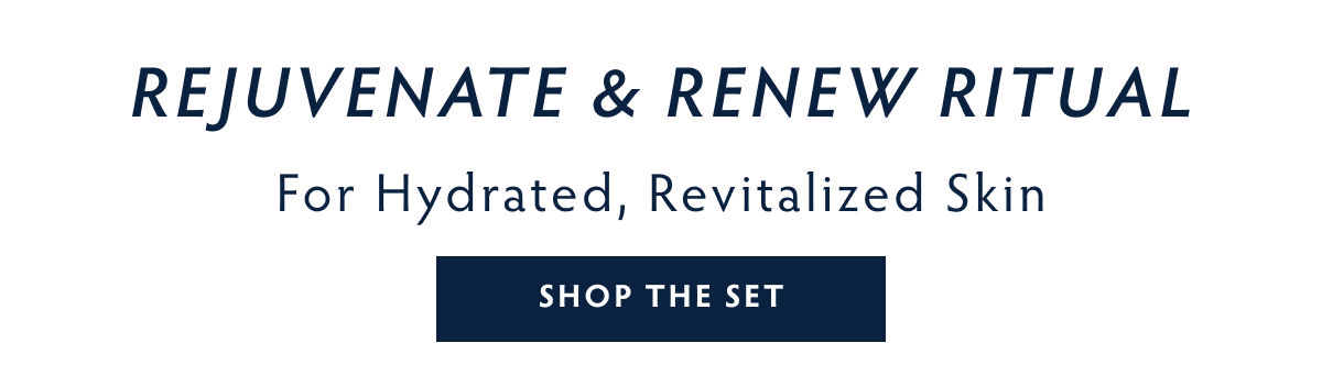 Shop Rejuvenate & Renew Ritual