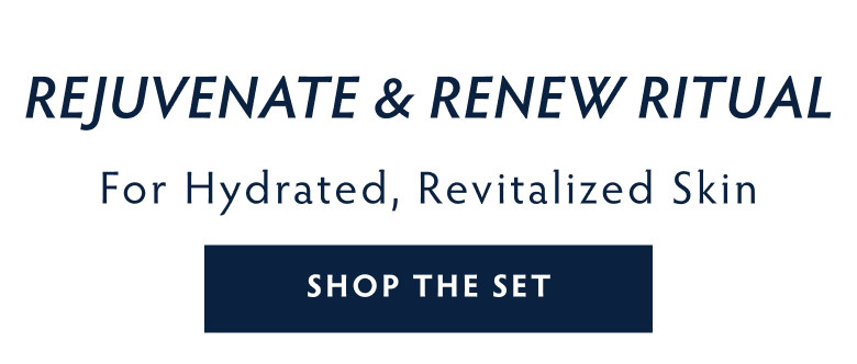 Shop Rejuvenate & Renew Ritual