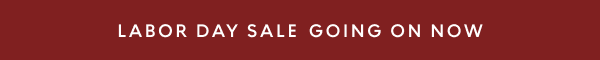 Labor Day Sale Going On Now