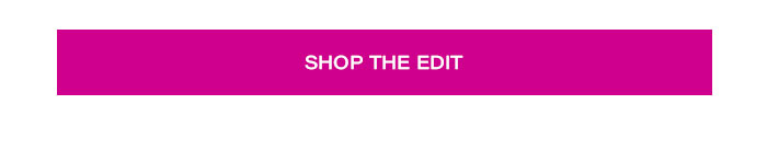 Shop The Edit