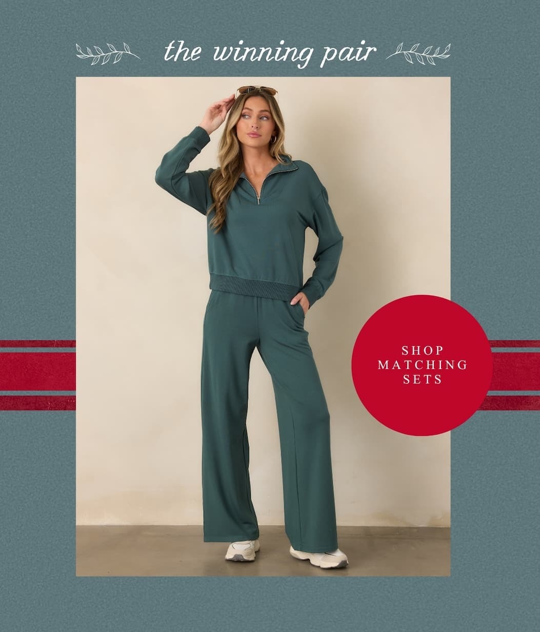 "The winning pair. Shop matching sets."