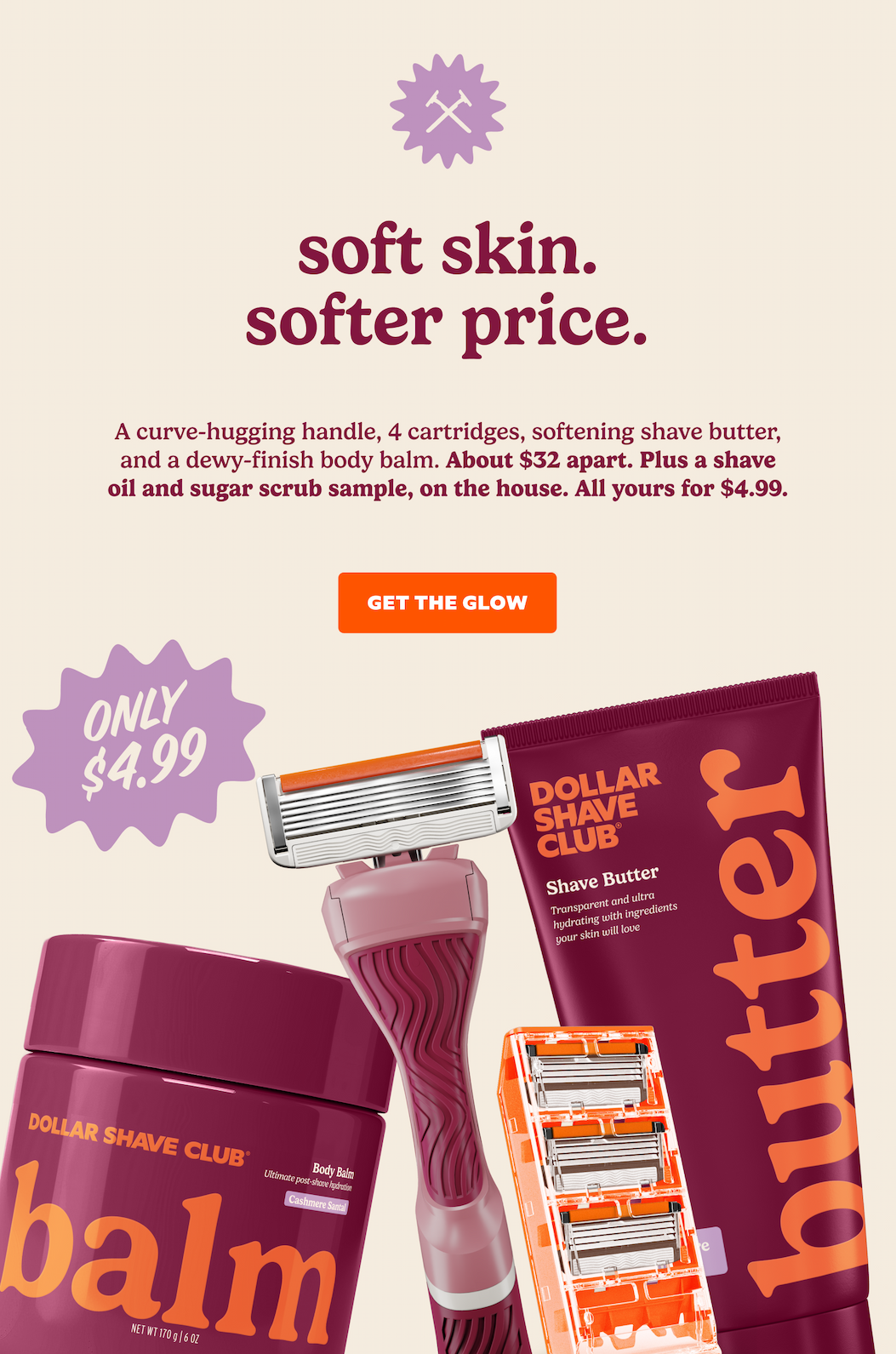 SOFT SKIN. SOFTER PRICE.