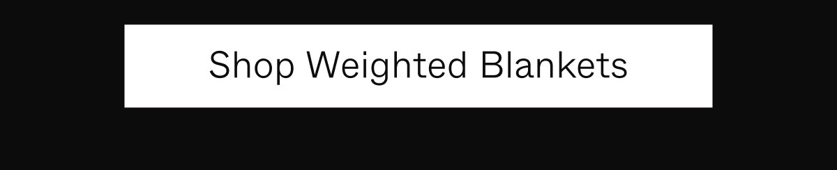Shop Weighted Blankets