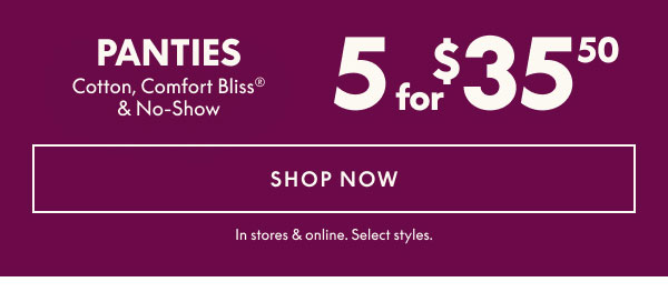 Panties 5 for $35.50