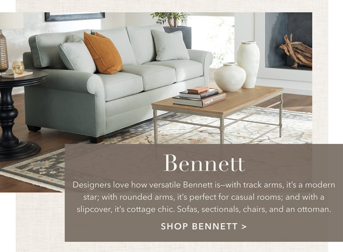 Bennett | Shop the collection >