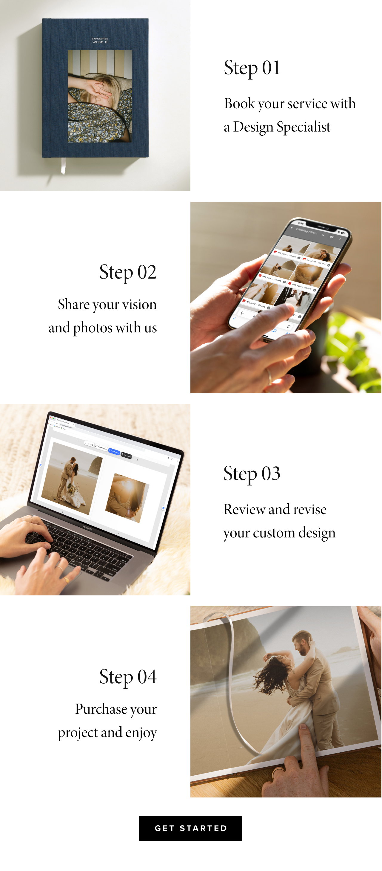 How it works: Book Your Design Specialist, Send us your vision + photos, Sit back and relax, Review your album for final purchase!