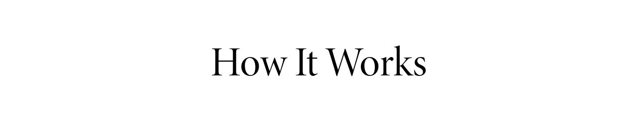 How it Works