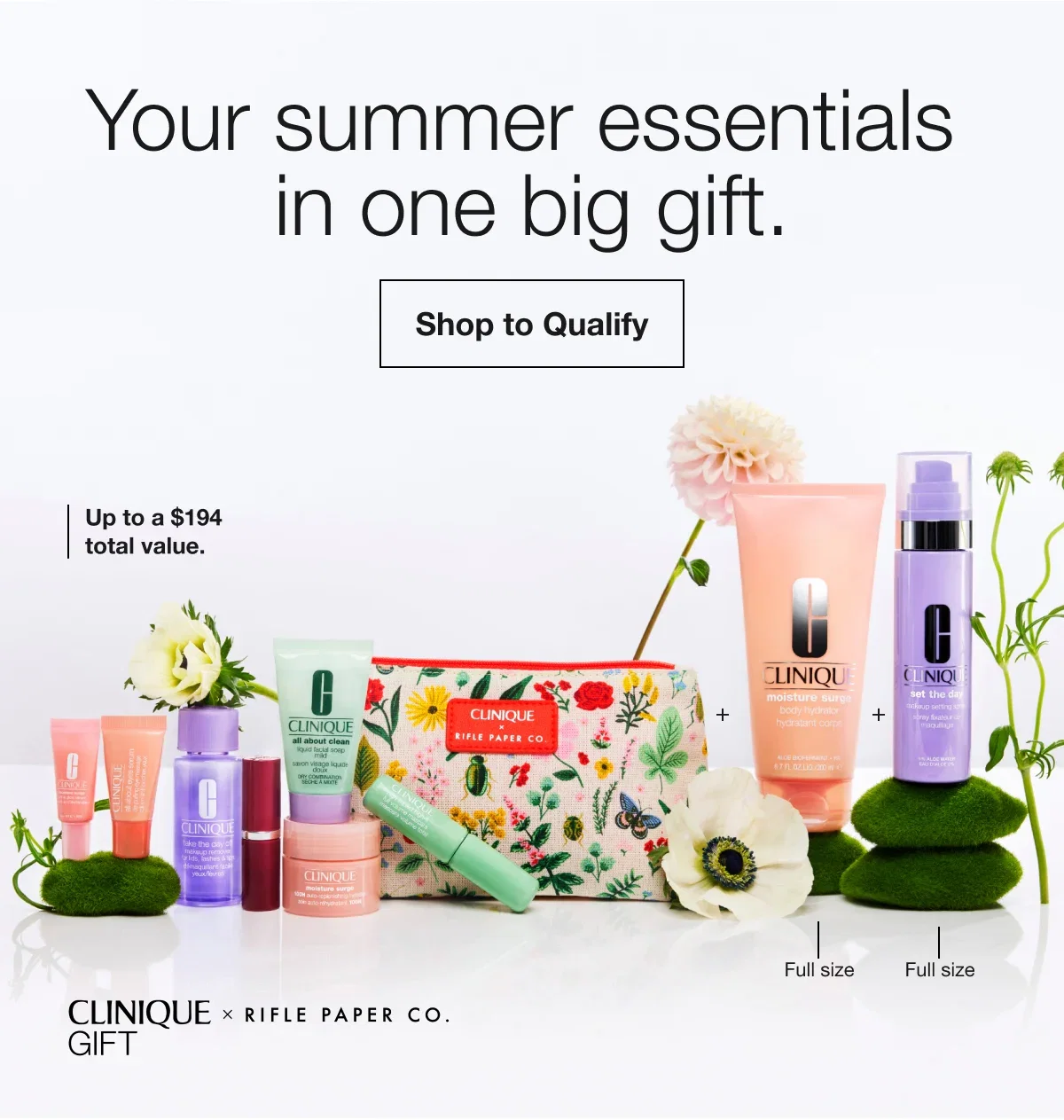 Your summer essentials in one big gift. | Shop to Qualify | Up to a $194 total value. | Full size | Full size